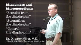 Dr. Larry Miller, M.D. - Diaphragm Misnomers and Misconceptions